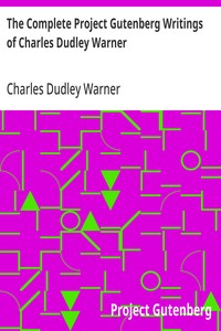 Cover of The Complete Project Gutenberg Writings of Charles Dudley Warner — Edition Insights