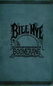Cover of Bill Nye and Boomerang Or, The Tale of a Meek-Eyed Mule, and Some Other Literary Gems — A Closer Reading