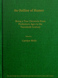 Cover of An outline of humor Being a true...
