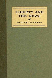 Cover of Liberty and the news — Reading C...
