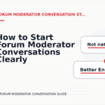 How to Start Forum Moderator Conversations Clearly