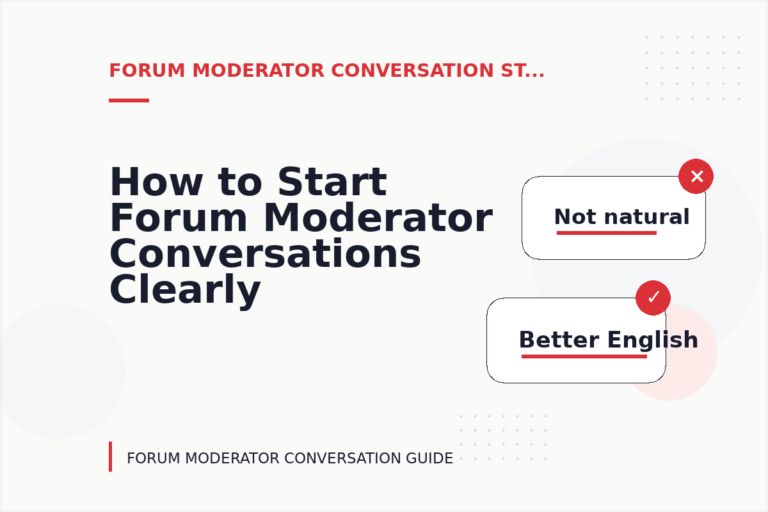 How to Start Forum Moderator Conversations Clearly How to Start Forum Moderator Conversations Clearly
