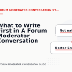 What to Write First in A Forum Moderator Conversation