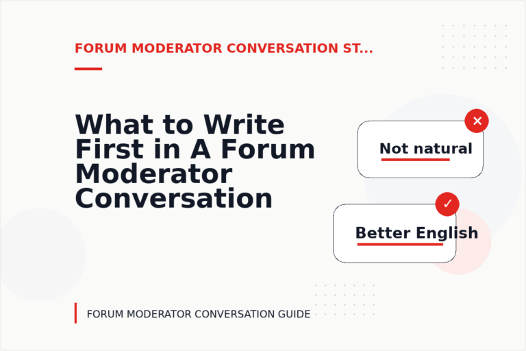 What to Write First in A Forum Moderator Conversation