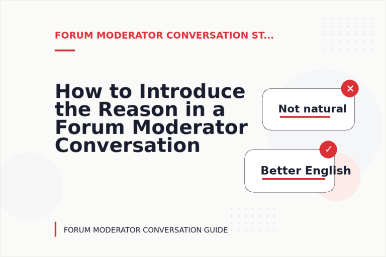 How to Introduce the Reason in a Forum Moderator Conversation