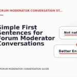 Simple First Sentences for Forum Moderator Conversations