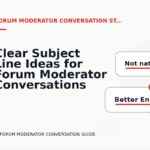 Clear Subject Line Ideas for Forum Moderator Conversations