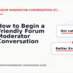How to Begin a Friendly Forum Moderator Conversation