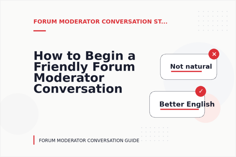 How to Begin a Friendly Forum Moderator Conversation