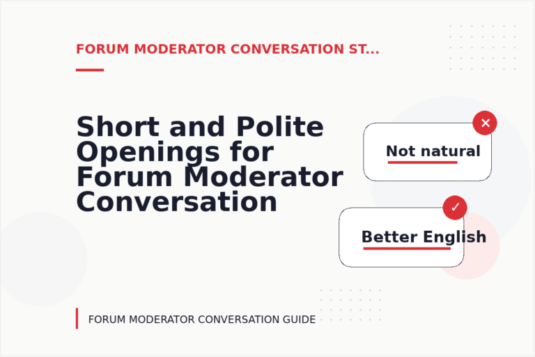 Short and Polite Openings for Forum Moderator Conversation English