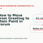 How to Move from Greeting to Main Point in Forum Moderator Conversation English