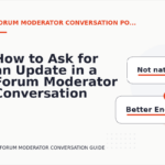 How to Ask for an Update in a Forum Moderator Conversation