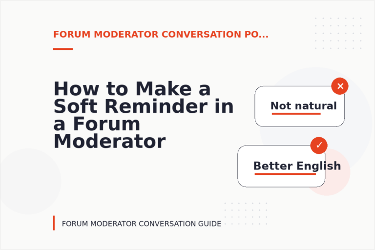 How to Make a Soft Reminder in a Forum Moderator Conversation