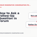 How to Ask a Follow-Up Question in Forum Moderator Conversation English