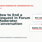 How to End a Request in Forum Moderator Conversation English