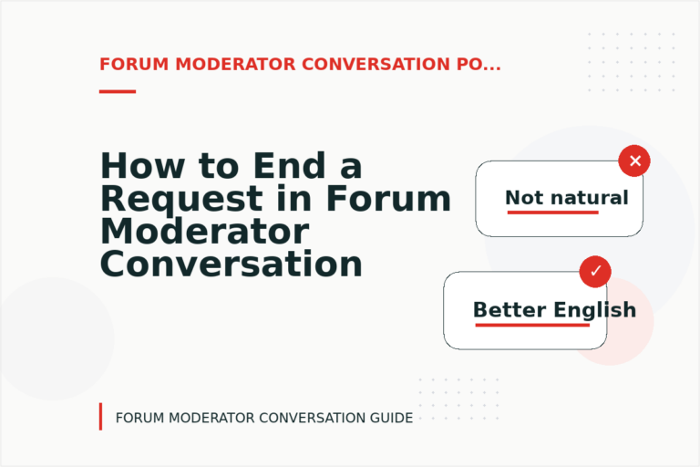 How to End a Request in Forum Moderator Conversation English How to End a Request in Forum Moderator Conversation English