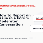 How to Report an Issue in a Forum Moderator Conversation