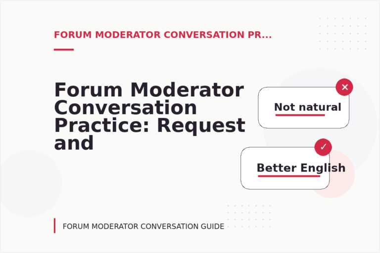 Forum Moderator Conversation Practice: Request and Reply Examples