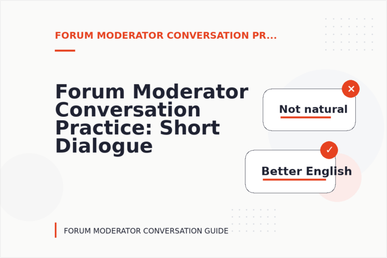 Forum Moderator Conversation Practice: Short Dialogue Examples