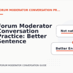 Forum Moderator Conversation Practice: Better Sentence Choices