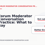 Forum Moderator Conversation Practice: What to Say Instead