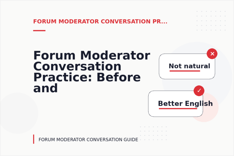Forum Moderator Conversation Practice: Before and After Corrections